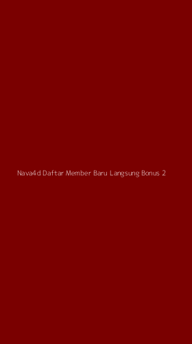 Tampilan Antarmuka Aplikasi Nava4d Daftar Member Baru Langsung Bonus - 2
