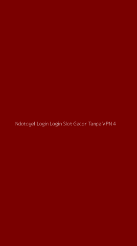 Tampilan Antarmuka Aplikasi Ndotogel Login Login Slot Gacor Tanpa Vpn - 4
