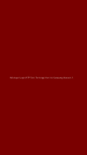 Tampilan Antarmuka Aplikasi Ndotogel Login Rtp Slot Tertinggi Hari Ini Gampang Maxwin - 1