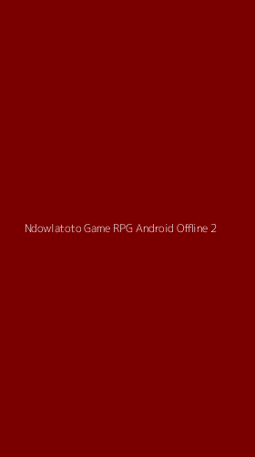 Tampilan Antarmuka Aplikasi Ndowlatoto Game Rpg Android Offline - 2