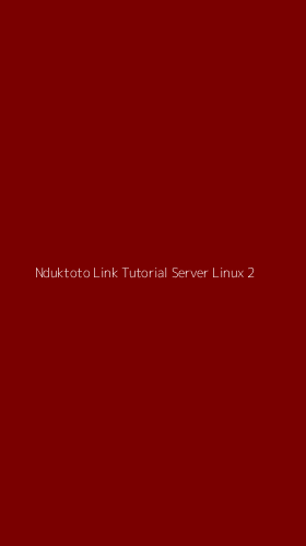 Tampilan Antarmuka Aplikasi Nduktoto Link Tutorial Server Linux - 2