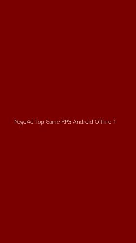 Tampilan Antarmuka Aplikasi Nego4d Top Game Rpg Android Offline - 1