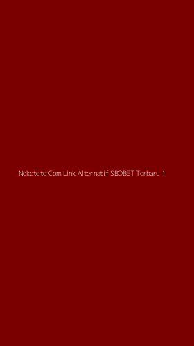 Tampilan Antarmuka Aplikasi Nekototo Com Link Alternatif Sbobet Terbaru - 1