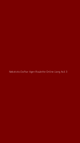 Tampilan Antarmuka Aplikasi Nekototo Daftar Agen Roulette Online Uang Asli - 3