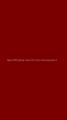 Tampilan Antarmuka Aplikasi Nemo189 Daftar Akun Pro Slot Internasional - 4