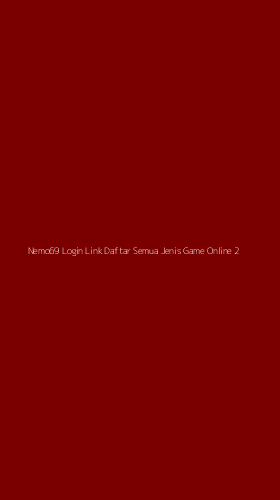 Tampilan Antarmuka Aplikasi Nemo69 Login Link Daftar Semua Jenis Game Online - 2