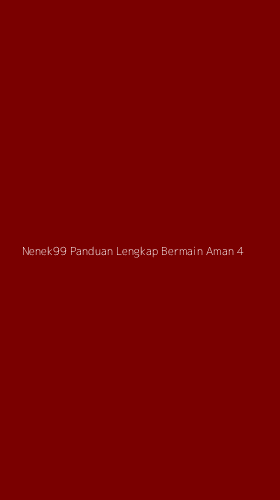 Tampilan Antarmuka Aplikasi Nenek99 Panduan Lengkap Bermain Aman - 4