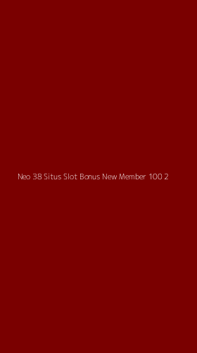 Tampilan Antarmuka Aplikasi Neo 38 Situs Slot Bonus New Member 100 - 2