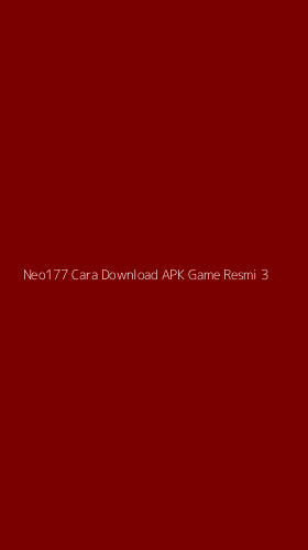 Tampilan Antarmuka Aplikasi Neo177 Cara Download Apk Game Resmi - 3