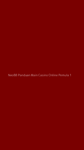 Tampilan Antarmuka Aplikasi Neo88 Panduan Main Casino Online Pemula - 1