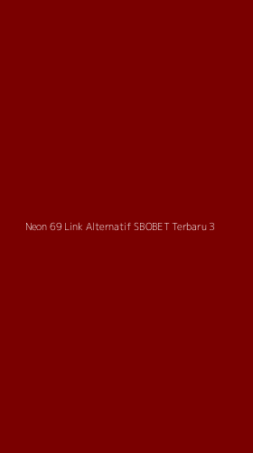Tampilan Antarmuka Aplikasi Neon 69 Link Alternatif Sbobet Terbaru - 3