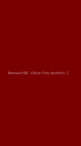 Tampilan Antarmuka Aplikasi Neonwin168 - Editor Foto Aesthetic - 2