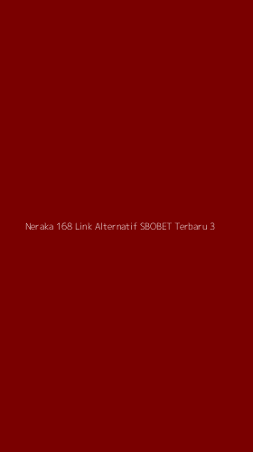 Tampilan Antarmuka Aplikasi Neraka 168 Link Alternatif Sbobet Terbaru - 3
