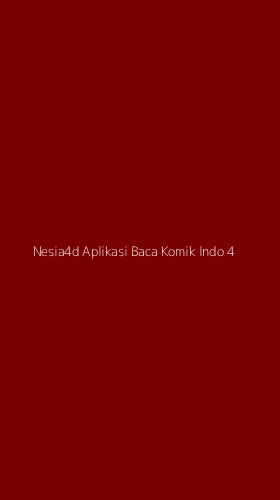 Tampilan Antarmuka Aplikasi Nesia4d Aplikasi Baca Komik Indo - 4