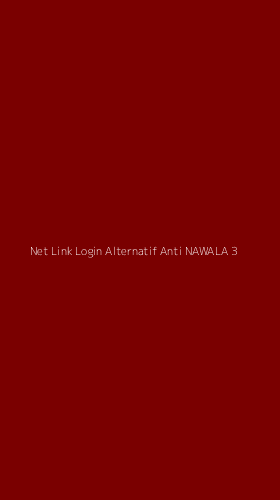 Tampilan Antarmuka Aplikasi Net Link Login Alternatif Anti Nawala - 3