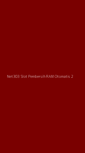 Tampilan Antarmuka Aplikasi Net303 Slot Pembersih Ram Otomatis - 2