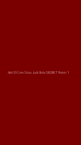 Tampilan Antarmuka Aplikasi Net33 Com Situs Judi Bola Sbobet Resmi - 1