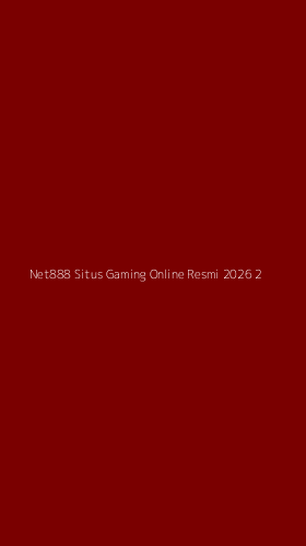 Tampilan Antarmuka Aplikasi Net888 Situs Gaming Online Resmi 2026 - 2