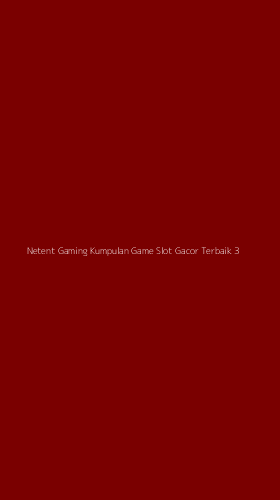 Tampilan Antarmuka Aplikasi Netent Gaming Kumpulan Game Slot Gacor Terbaik - 3