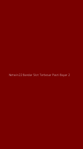 Tampilan Antarmuka Aplikasi Netwin22 Bandar Slot Terbesar Pasti Bayar - 2