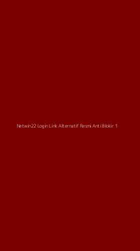 Tampilan Antarmuka Aplikasi Netwin22 Login Link Alternatif Resmi Anti Blokir - 1