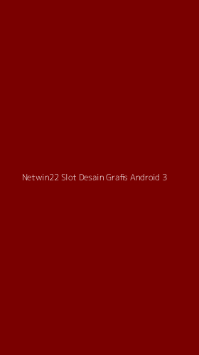 Tampilan Antarmuka Aplikasi Netwin22 Slot Desain Grafis Android - 3
