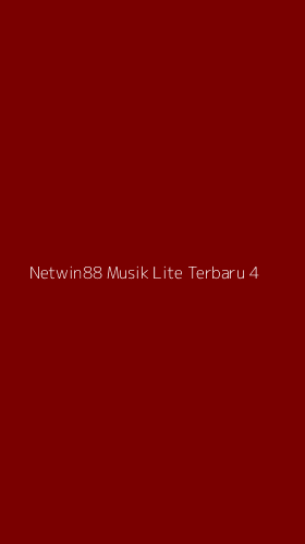 Tampilan Antarmuka Aplikasi Netwin88 Musik Lite Terbaru - 4