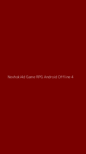 Tampilan Antarmuka Aplikasi Nexhoki4d Game Rpg Android Offline - 4