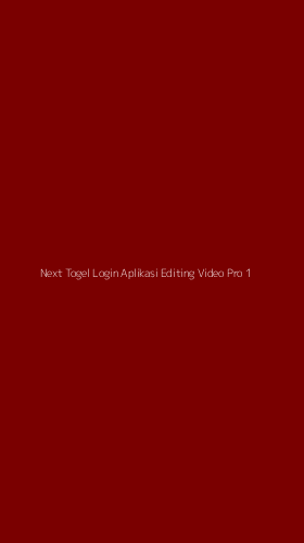 Tampilan Antarmuka Aplikasi Next Togel Login Aplikasi Editing Video Pro - 1