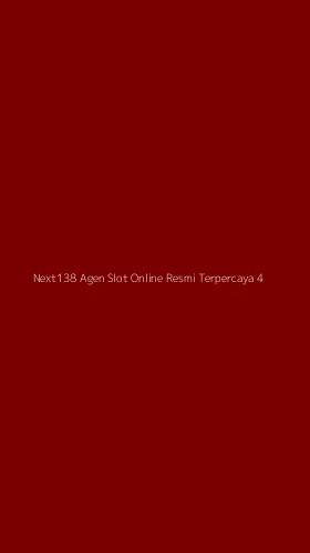 Tampilan Antarmuka Aplikasi Next138 Agen Slot Online Resmi Terpercaya - 4