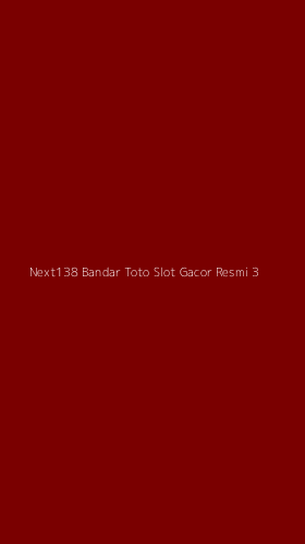 Tampilan Antarmuka Aplikasi Next138 Bandar Toto Slot Gacor Resmi - 3