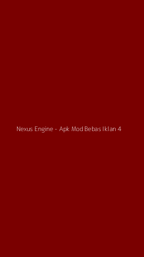 Tampilan Antarmuka Aplikasi Nexus Engine - Apk Mod Bebas Iklan - 4