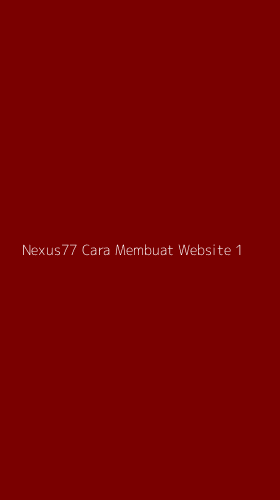 Tampilan Antarmuka Aplikasi Nexus77 Cara Membuat Website - 1