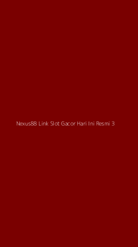 Tampilan Antarmuka Aplikasi Nexus88 Link Slot Gacor Hari Ini Resmi - 3