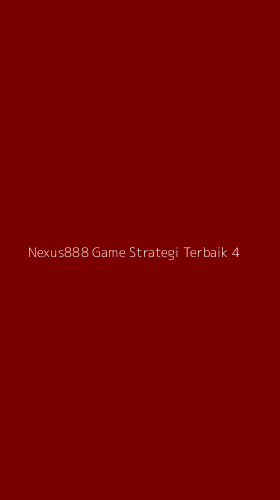 Tampilan Antarmuka Aplikasi Nexus888 Game Strategi Terbaik - 4