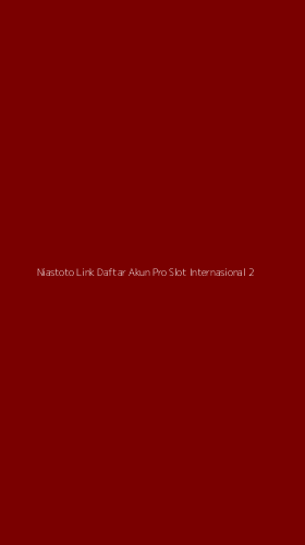Tampilan Antarmuka Aplikasi Niastoto Link Daftar Akun Pro Slot Internasional - 2