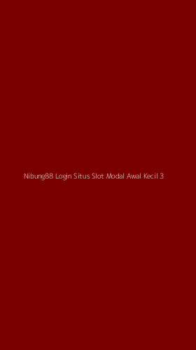 Tampilan Antarmuka Aplikasi Nibung88 Login Situs Slot Modal Awal Kecil - 3