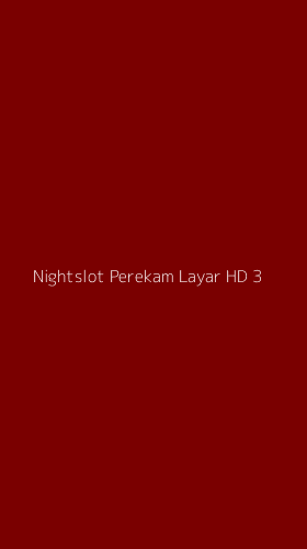 Tampilan Antarmuka Aplikasi Nightslot Perekam Layar Hd - 3