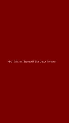 Tampilan Antarmuka Aplikasi Nika178 Link Alternatif Slot Gacor Terbaru - 1