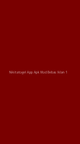 Tampilan Antarmuka Aplikasi Nikitatogel App Apk Mod Bebas Iklan - 1
