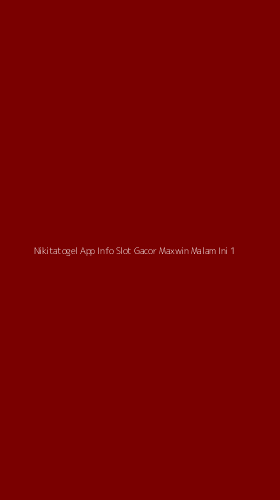Tampilan Antarmuka Aplikasi Nikitatogel App Info Slot Gacor Maxwin Malam Ini - 1