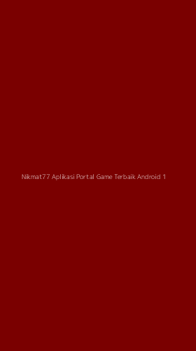 Tampilan Antarmuka Aplikasi Nikmat77 Aplikasi Portal Game Terbaik Android - 1