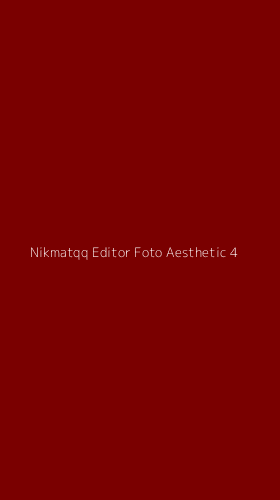 Tampilan Antarmuka Aplikasi Nikmatqq Editor Foto Aesthetic - 4