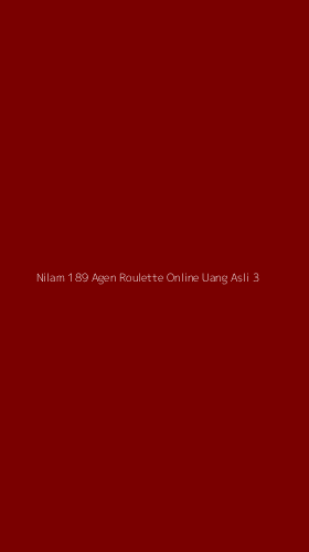 Tampilan Antarmuka Aplikasi Nilam 189 Agen Roulette Online Uang Asli - 3