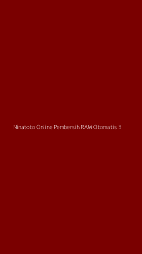 Tampilan Antarmuka Aplikasi Ninatoto Online Pembersih Ram Otomatis - 3