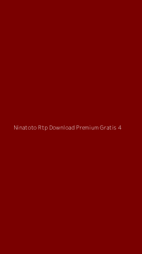 Tampilan Antarmuka Aplikasi Ninatoto Rtp Download Premium Gratis - 4