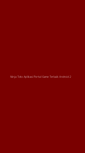 Tampilan Antarmuka Aplikasi Ninja Toto Aplikasi Portal Game Terbaik Android - 2