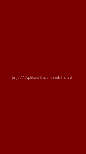 Tampilan Antarmuka Aplikasi Ninja77 Aplikasi Baca Komik Indo - 2