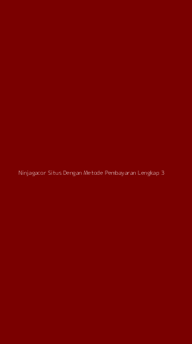 Tampilan Antarmuka Aplikasi Ninjagacor Situs Dengan Metode Pembayaran Lengkap - 3