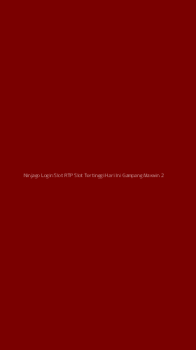 Tampilan Antarmuka Aplikasi Ninjago Login Slot Rtp Slot Tertinggi Hari Ini Gampang Maxwin - 2